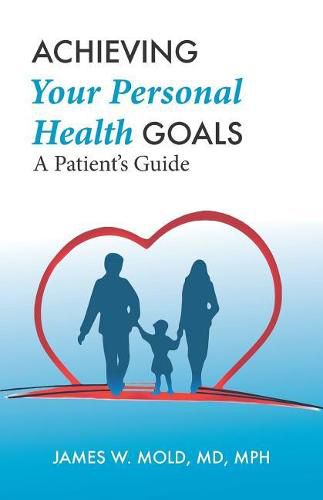 Cover image for Achieving Your Personal Health Goals: A Patient's Guide