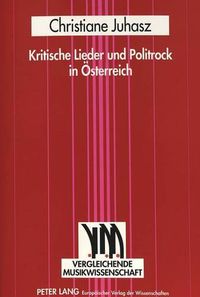 Cover image for Kritische Lieder Und Politrock in Oesterreich: Eine Analytische Studie