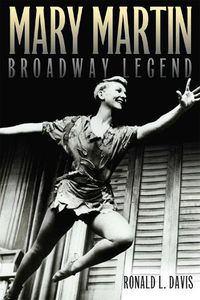 Cover image for Mary Martin, Broadway Legend