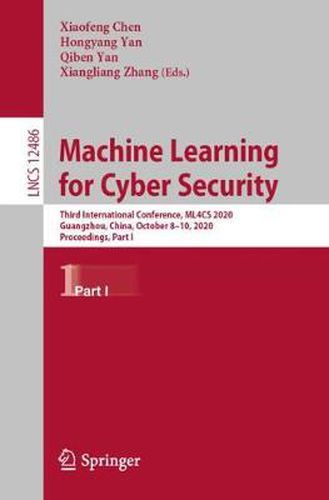 Machine Learning for Cyber Security: Third International Conference, ML4CS 2020, Guangzhou, China, October 8-10, 2020, Proceedings, Part I