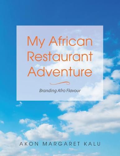Cover image for My African Restaurant Adventure: Branding Afro Flavour