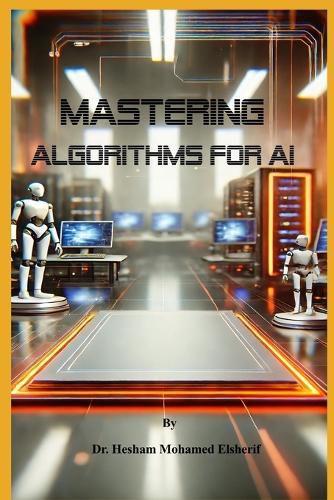 Cover image for Mastering Algorithms for AI