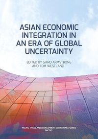 Cover image for Asian Economic Integration in an Era of Global Uncertainty