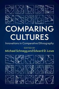 Cover image for Comparing Cultures: Innovations in Comparative Ethnography