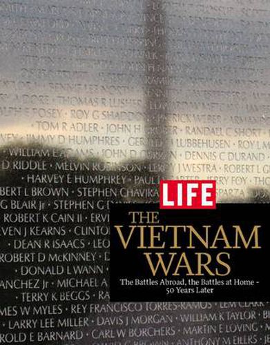 Cover image for Life the Vietnam Wars: The Battles Abroad, the Battles at Home - 50 Years Later