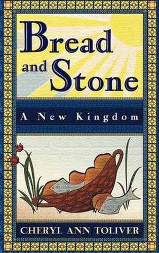 Cover image for Bread and Stone-A New Kingdom