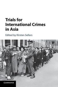 Cover image for Trials for International Crimes in Asia