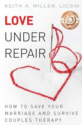 Cover image for Love Under Repair: How to Save Your Marriage and Survive Couples Therapy