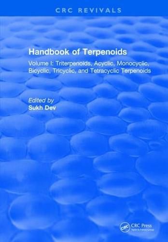 Cover image for CRC Handbook of Terpenoids: Triterpenoids Volume I: Acyclic, Monocyclic, Bicyclic, Tricyclic, and Tetracyclic Terpenoids