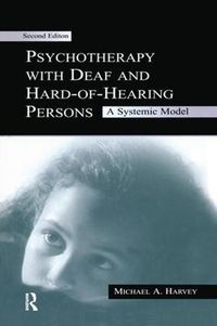 Cover image for Psychotherapy With Deaf and Hard of Hearing Persons: A Systemic Model
