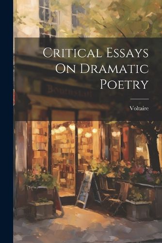 Cover image for Critical Essays On Dramatic Poetry