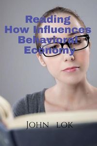 Cover image for Reading How Influences Behavioral Economy