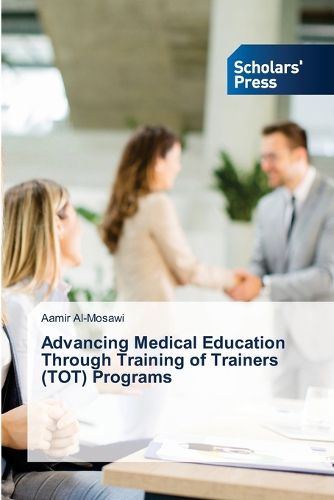 Cover image for Advancing Medical Education Through Training of Trainers (TOT) Programs