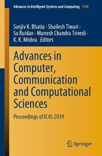 Cover image for Advances in Computer, Communication and Computational Sciences: Proceedings of IC4S 2019