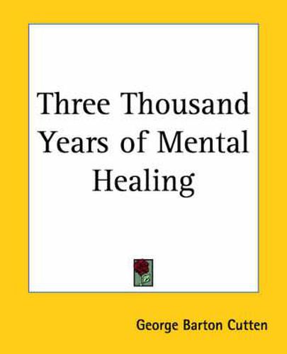 Cover image for Three Thousand Years of Mental Healing