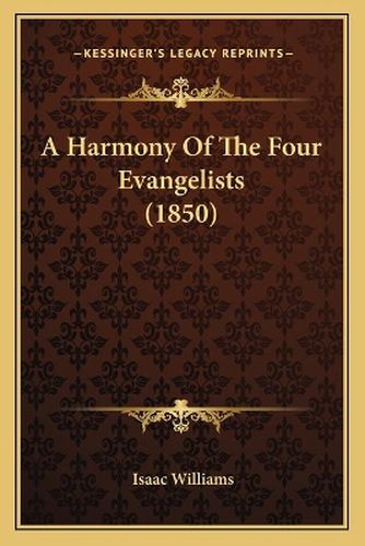 A Harmony of the Four Evangelists (1850)