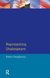 Cover image for Representing Shakespeare: England, History and the RSC