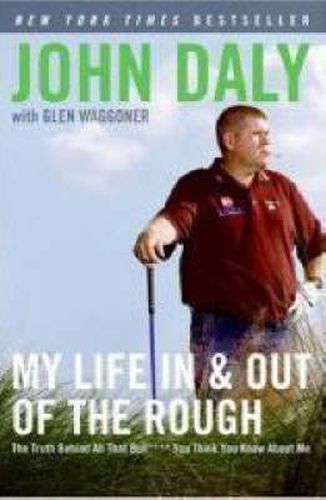 Cover image for My Life in and Out of the Rough: The Truth Behind All That Bull**** You Think You Know About Me