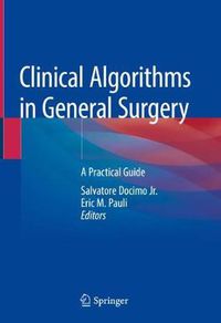 Cover image for Clinical Algorithms in General Surgery: A Practical Guide