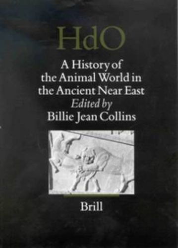 A History of the Animal World in the Ancient Near East