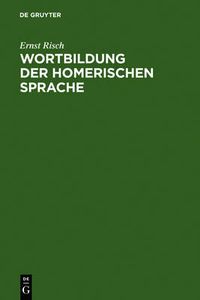 Cover image for Wortbildung Der Homerischen Sprache