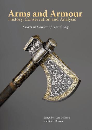 Cover image for Arms and Armour: History, Conservation and Analysis