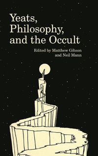 Cover image for Yeats, Philosophy, and the Occult