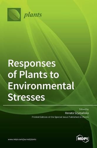 Cover image for Responses of Plants to Environmental Stresses