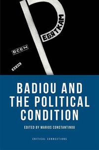 Cover image for Badiou and the Political Condition