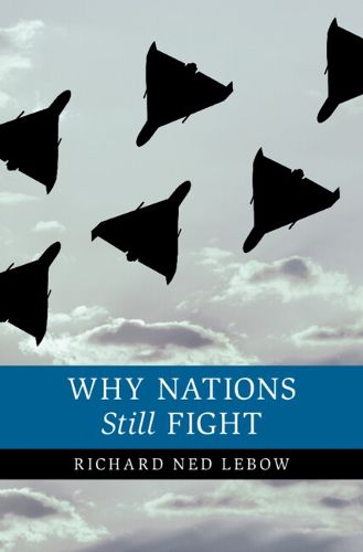 Cover image for Why Nations Still Fight