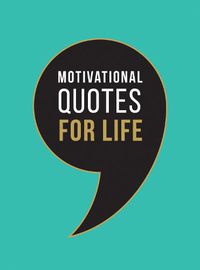 Cover image for Motivational Quotes for Life: Wise Words to Inspire and Uplift You Every Day