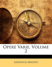 Cover image for Opere Varie, Volume 2