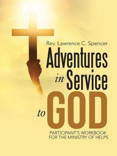 Cover image for Adventures in Service to God: Participant's Workbook for the Ministry of Helps