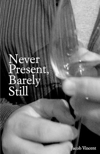 Cover image for Never Present, Barely Still