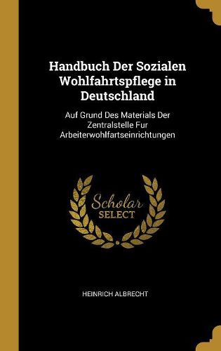 Cover image for Handbuch Der Sozialen Wohlfahrtspflege in Deutschland