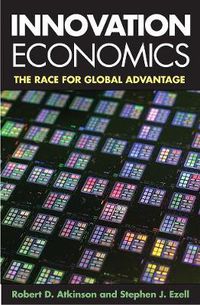 Cover image for Innovation Economics: The Race for Global Advantage