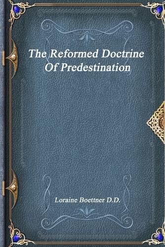 Cover image for The Reformed Doctrine Of Predestination