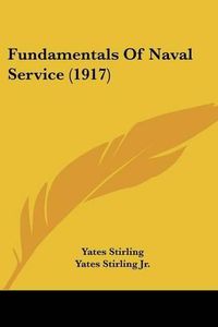 Cover image for Fundamentals of Naval Service (1917)