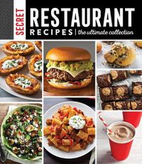 Cover image for Secret Restaurant Recipes: The Ultimate Collection