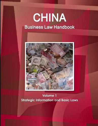 Cover image for China Business Law Handbook Volume 1 Strategic Information and Basic Laws