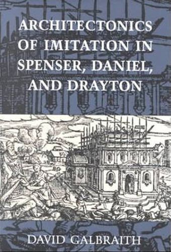 Cover image for Architectonics of Imitation in Spenser, Daniel, and Drayton