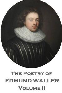 Cover image for The Poetry of Edmund Waller - Volume II