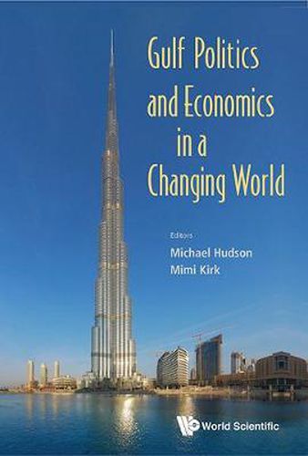 Cover image for Gulf Politics And Economics In A Changing World