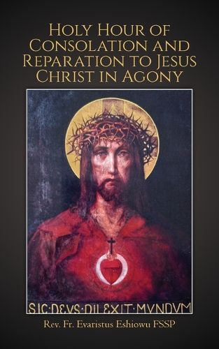Cover image for Holy Hour of Consolation and Reparation to Jesus Christ in Agony