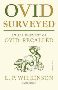 Cover image for Ovid Surveyed: An Abridgement for the General Reader of 'Ovid Recalled