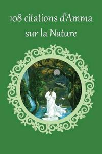 Cover image for 108 citations d'Amma sur la Nature