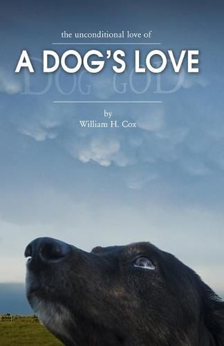 Cover image for A Dog's Love: The unconditional love of