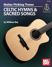Cover image for Guitar Picking Tunes: Celtic Hymns and Sacred Songs