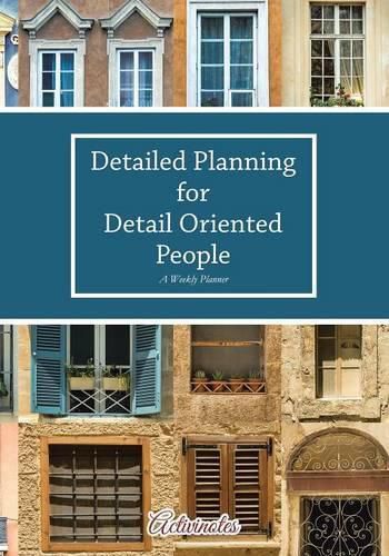 Cover image for Detailed Planning for Detail Oriented People. A Weekly Planner.