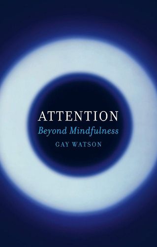 Cover image for Attention: Beyond Mindfulness